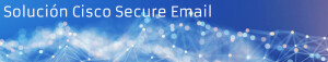 Cabecera Soluciones secure mail